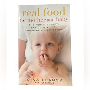 Real Food for Mother and Baby Book